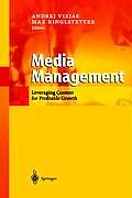 Media Management: Leveraging Content for Profitable Growth