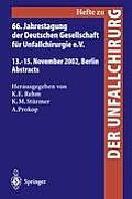 66. Jahrestagung Der Deutschen Gesellschaft F?r Unfallchirurgie E. V.: 13.-15. November 2002, Berlin, Abstracts