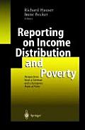 Reporting on Income Distribution and Poverty: Perspectives from a German and a European Point of View