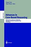 Advances in Case-Based Reasoning: 6th European Conference, Eccbr 2002 Aberdeen, Scotland, Uk, September 4-7, 2002 Proceedings