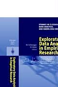 Exploratory Data Analysis in Empirical Research: Proceedings of the 25th Annual Conference of the Gesellschaft F?r Klassifikation E.V., University of
