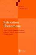 Relaxation Phenomena: Liquid Crystals, Magnetic Systems, Polymers, High-Tc Superconductors, Metallic Glasses