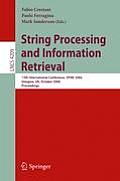 String Processing and Information Retrieval: 13th International Conference, Spire 2006, Glasgow, Uk, October 11-13, 2006, Proceedings