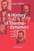 A History of Thermodynamics: The Doctrine of Energy and Entropy