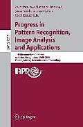 Progress in Pattern Recognition, Image Analysis and Applications: 11th Iberoamerican Congress on Pattern Recognition, Ciarp 2006, Canc?n, Mexico, Nove