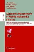 Autonomic Management of Mobile Multimedia Services: 9th IFIP/IEEE International Conference on Management of Multimedia and Mobile Networks and Service
