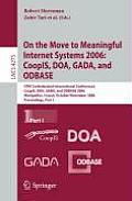 On the Move to Meaningful Internet Systems 2006: Coopis, Doa, Gada, and Odbase: Otm Confederated International Conferences, Coopis, Doa, Gada, and Odb