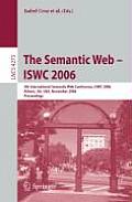 The Semantic Web - Iswc 2006: 5th International Semantic Web Conference, Iswc 2006, Athens, Ga, Usa, November 5-9, 2006, Proceedings