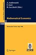 Mathematical Economics: Lectures Given at the 2nd 1986 Session of the Centro Internazionale Matematico Estivo (C.I.M.E.) Held at Montecatini T