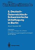 5. Deutsch-?sterreichisch-Schweizerische Unfalltagung in Berlin: 18. Bis 21. November 1987