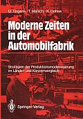 Moderne Zeiten in Der Automobilfabrik: Strategien Der Produktionsmodernisierung Im L?nder- Und Konzernvergleich