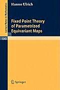 Fixed Point Theory of Parametrized Equivariant Maps