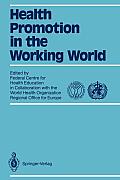 Health Promotion in the Working World: In Collaboration with World Health Organization Regional Office for Europe