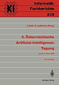 5. ?sterreichische Artificial-Intelligence-Tagung: Igls/Tirol, 28.-31. M?rz 1989 Proceedings