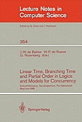 Linear Time, Branching Time and Partial Order in Logics and Models for Concurrency: School/Workshop, Noordwijkerhout, the Netherlands, May 30 - June 3