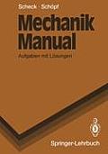 Mechanik Manual: Aufgaben Mit L?sungen
