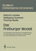 Das Freiburger Modell: Ein Mittelfristiges ?konometrisches Vierteljahresmodell F?r Die Bundesrepublik Deutschland Mit Simulationen Zur Arbeit