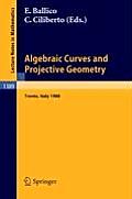 Algebraic Curves and Projective Geometry: Proceedings of the Conference Held in Trento, Italy, March 21-25, 1988
