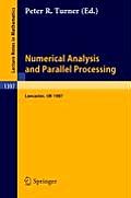 Numerical Analysis and Parallel Processing: Lectures Given at the Lancaster Numerical Analysis Summer School 1987