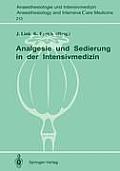 Analgesie Und Sedierung in Der Intensivmedizin: Symposium Am 04. Und 05. November 1988, Klinikum Steglitz Der Fu Berlin