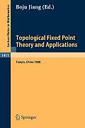 Topological Fixed Point Theory and Applications: Proceedings of a Conference Held at the Nankai Institute of Mathematics, Tianjin, PR China, April 5-8