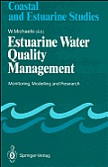 Coastal and Estuarine Studies #36: Estuarine Water Quality Management: Monitoring, Modelling and Research