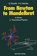 From Newton to Mandelbrot a Primer in Theoretical Physics