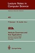 Attribute Grammars and Their Applications: International Conference, Paris, France, September 19-21, 1990