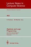 Algebraic and Logic Programming: Second International Conference, Nancy, France, October 1-3, 1990. Proceedings