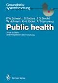 Public Health: Texte Zu Stand Und Perspektiven Der Forschung