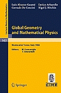 Global Geometry and Mathematical Physics: Lectures Given at the 2nd Session of the Centro Internazionale Matematico Estivo (C.I.M.E.) Held at Montecat