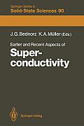 Earlier and Recent Aspects of Superconductivity: Lectures from the International School, Erice, Trapani, Sicily, July 4-16, 1989
