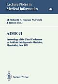 Aime 91: Proceedings of the Third Conference on Artificial Intelligence in Medicine, Maastricht, June 24-27, 1991