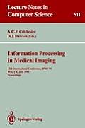 Information Processing in Medical Imaging: 12th International Conference, Ipmi '91, Wye, Uk, July 7-12, 1991. Proceedings
