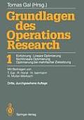 Grundlagen Des Operations Research: 1 Einf?hrung, Lineare Optimierung, Nichtlineare Optimierung, Optimierung Bei Mehrfacher Zielsetzung