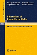Bifurcations of Planar Vector Fields Nilpotent Singularities & Abelian Integrals Lecture Notes in Mathematics