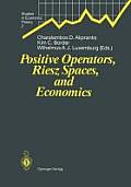 Positive Operators, Riesz Spaces, and Economics: Proceedings of a Conference at Caltech, Pasadena, California, April 16-20, 1990