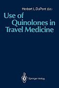 Use of Quinolones in Travel Medicine: Second Conference on International Travel Medicine Proceedings of the Ciprofloxacin Satellite Symposium Use of
