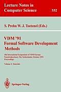 VDM '91. Formal Software Development Methods. 4th International Symposium of VDM Europe, Noordwijkerhout, the Netherlands, October 21-25, 1991. Procee