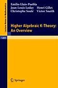 Higher Algebraic K-Theory: An Overview