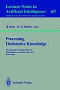 Processing Declarative Knowledge: International Workshop Pdk '91, Kaiserslautern, Germany, July 1-3, 1991. Proceedings