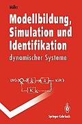 Modellbildung, Simulation Und Identifikation Dynamischer Systeme