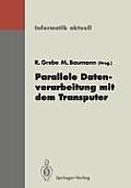 Parallele Datenverarbeitung Mit Dem Transputer: 3. Transputer-Anwender-Treffen Tat '91, Aachen, 17.-18. September 1991
