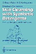 Skin Cleansing with Synthetic Detergents: Chemical, Ecological, and Clinical Aspects