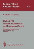 Parle '92. Parallel Architectures and Languages Europe: 4th International Parle Conference, Paris, France, June 15-18, 1992 Proceedings