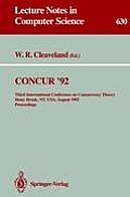 Concur '92: Third International Conference on Concurrency Theory, Stony Brook, Ny, Usa, August 24-27, 1992. Proceedings