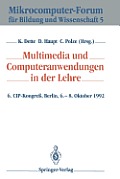 Multimedia Und Computeranwendungen in Der Lehre: 6. Cip-Kongre?, Berlin, 6.-8. Oktober 1992