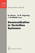 Kommunikation in Verteilten Systemen: Itg/Gi-Fachtagung M?nchen, 3.-5. M?rz 1993