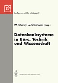 Datenbanksysteme in B?ro, Technik Und Wissenschaft: Gi-Fachtagung Braunschweig, 3.-5. M?rz 1993