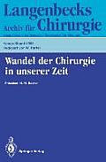 Wandel Der Chirurgie in Unserer Zeit: 110. Kongre? Der Deutschen Gesellschaft F?r Chirurgie, 13.-17. April 1993, M?nchen